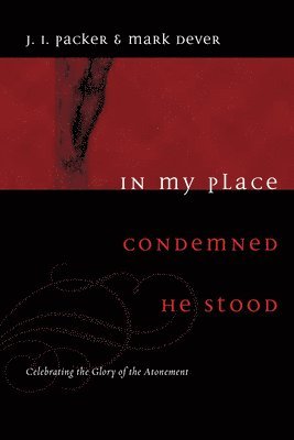 In My Place Condemned He Stood