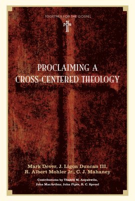 bokomslag Proclaiming a Cross-Centered Theology