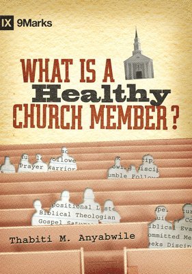 What Is a Healthy Church Member? 1