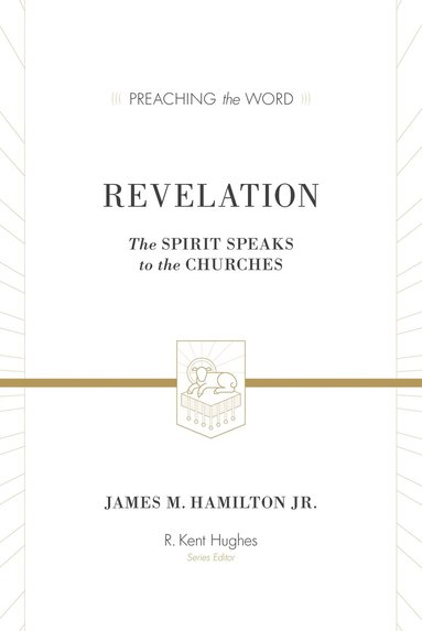 James M. Hamilton Jr., R. Kent Hughes, R Kent Hughes - Revelation, Inbunden