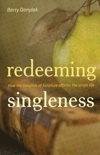 bokomslag Redeeming Singleness