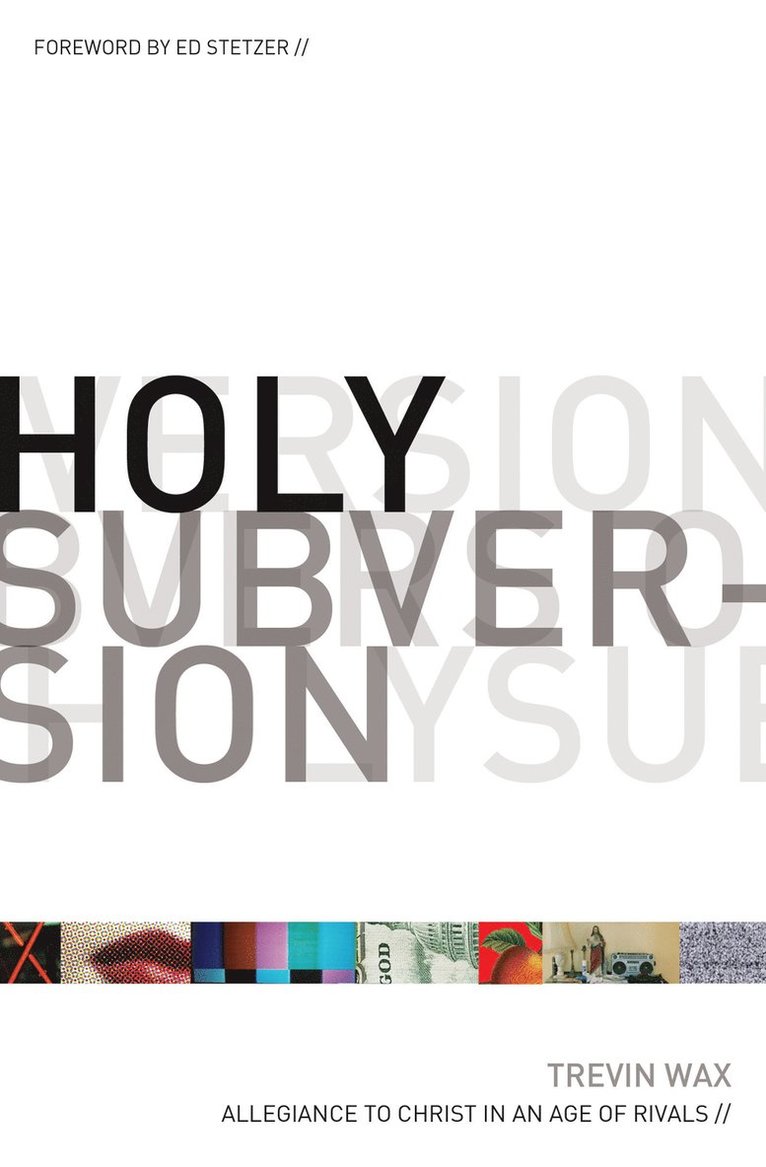 Trevin Wax - Holy Subversion, Häftad