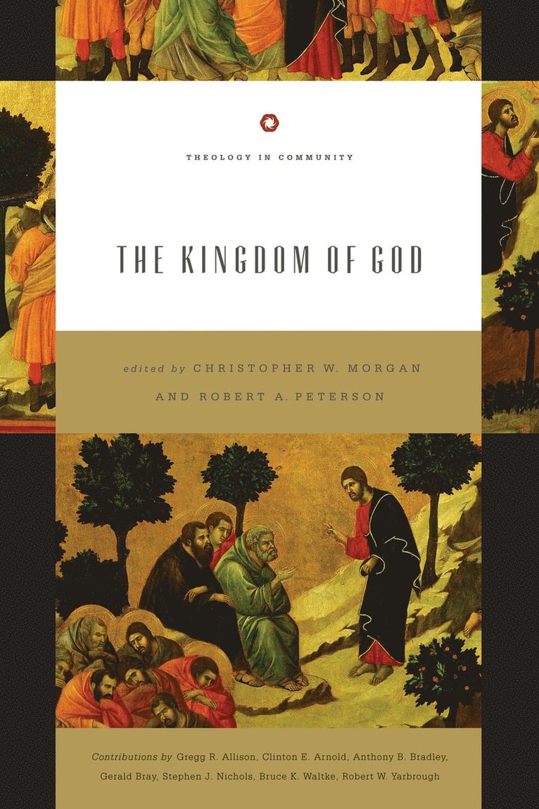 Christopher W. Morgan, Robert A. Peterson, Christopher W Morgan, Robert A Peterson - Kingdom of God, Häftad
