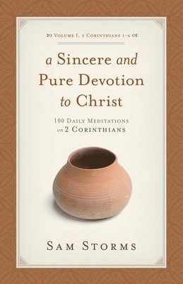 A Sincere and Pure Devotion to Christ, Volume 1 1