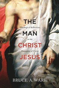 bokomslag Man Christ Jesus