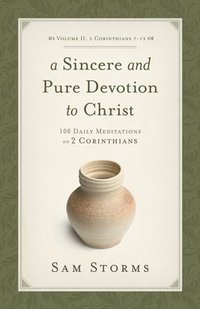 bokomslag A Sincere and Pure Devotion to Christ, Volume 2