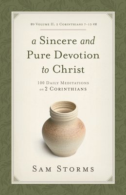 A Sincere and Pure Devotion to Christ, Volume 2 1