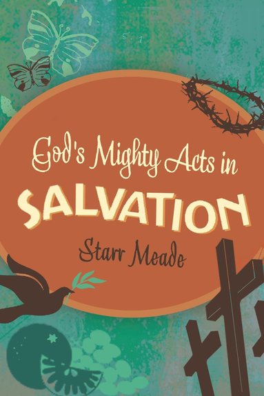 bokomslag God's Mighty Acts in Salvation