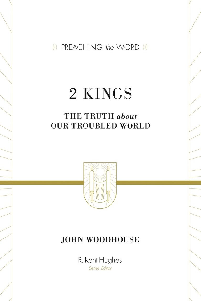 John Woodhouse, R. Kent Hughes - 2 Kings, Inbunden