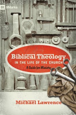Biblical Theology in the Life of the Church 1