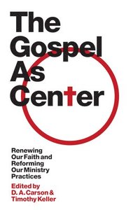 bokomslag The Gospel as Center