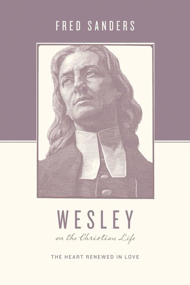 bokomslag Wesley on the Christian Life