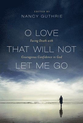 O Love That Will Not Let Me Go