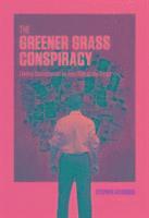 bokomslag The Greener Grass Conspiracy