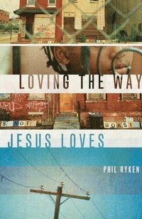 bokomslag Loving the Way Jesus Loves