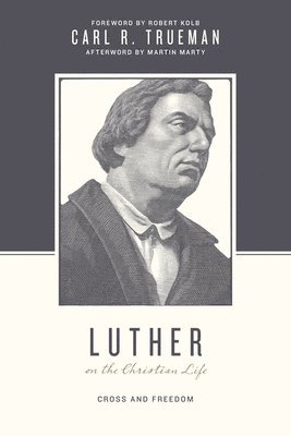 Luther on the Christian Life 1