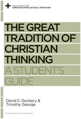 The Great Tradition of Christian Thinking 1