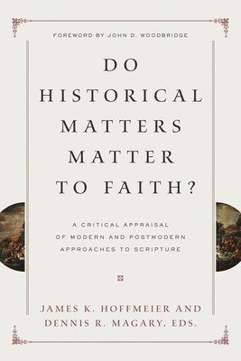 bokomslag Do Historical Matters Matter to Faith?