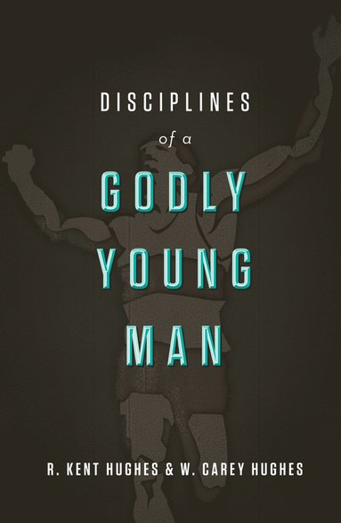 bokomslag Disciplines of a Godly Young Man