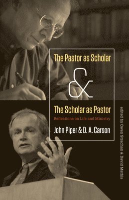 bokomslag Pastor as Scholar and the Scholar as Pastor