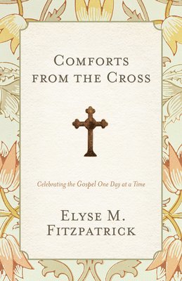 Fitzpatrick, E: Comforts from the Cross