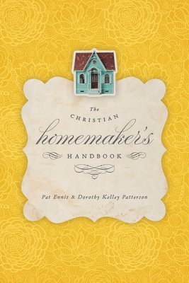 The Christian Homemaker's Handbook 1