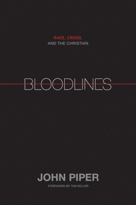 John Piper - Bloodlines, Inbunden
