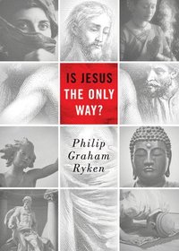 bokomslag Is Jesus the Only Way?