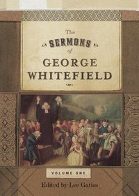 bokomslag The Sermons of George Whitefield