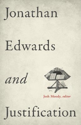 Jonathan Edwards and Justification 1