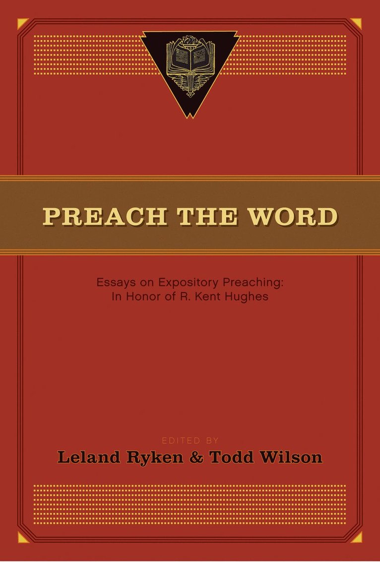 Leland Ryken, Todd Wilson - Preach the Word, Häftad