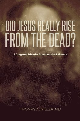 Did Jesus Really Rise from the Dead? 1