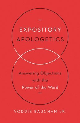 bokomslag Expository Apologetics