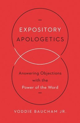 Expository Apologetics