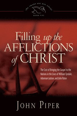 Filling up the Afflictions of Christ 1