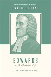 bokomslag Edwards on the Christian Life