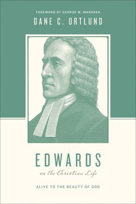 bokomslag Edwards on the Christian Life