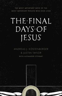 bokomslag The Final Days of Jesus