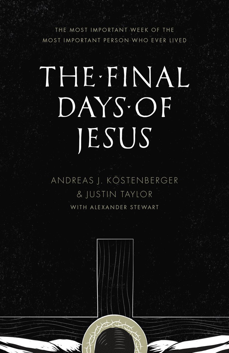 The Final Days of Jesus 1