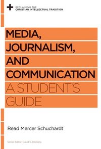 bokomslag Media, Journalism, and Communication