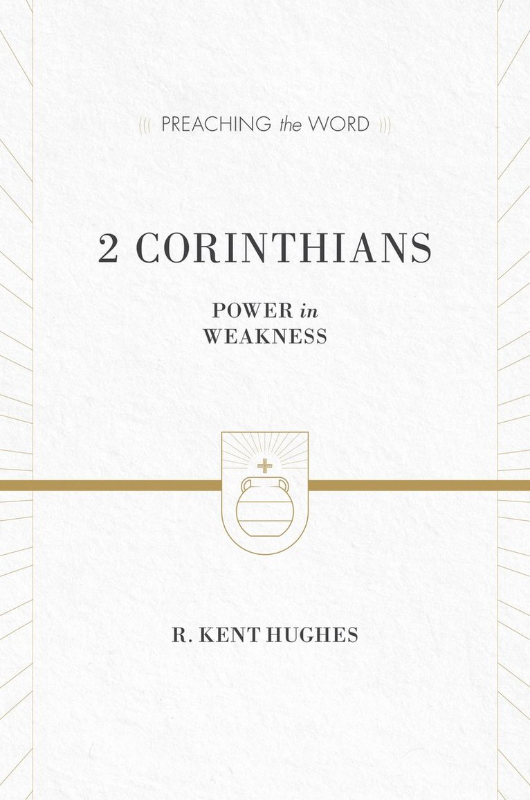 R. Kent Hughes, R Kent Hughes - 2 Corinthians, Inbunden