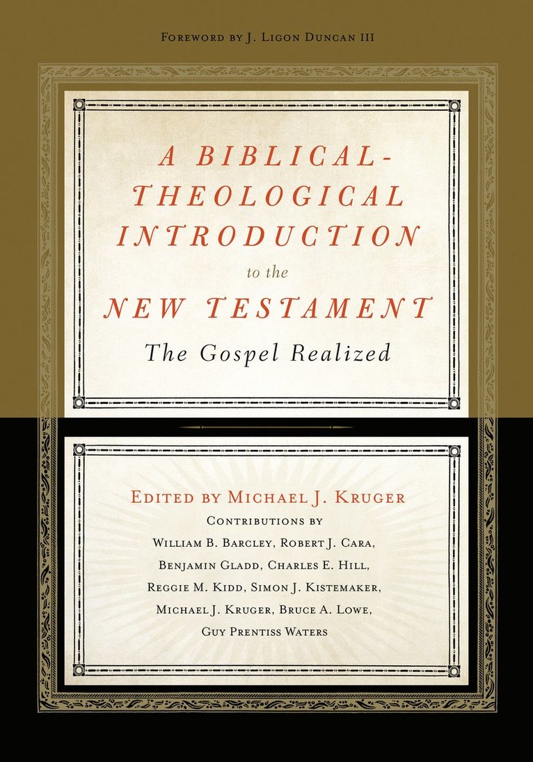Michael J. Kruger - Biblical-Theological Introduction to the New Testament, Inbunden