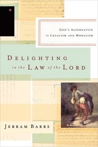 bokomslag Delighting in the Law of the Lord