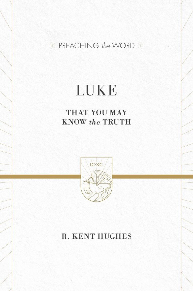 R. Kent Hughes - Luke, Inbunden