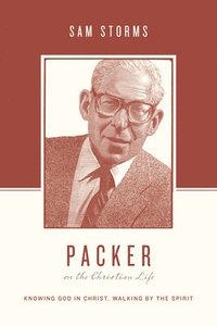 bokomslag Packer on the Christian Life