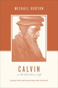 bokomslag Calvin on the Christian Life