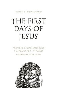 bokomslag The First Days of Jesus