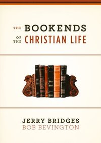 bokomslag The Bookends of the Christian Life