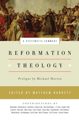 Matthew Barrett - Reformation Theology, Inbunden