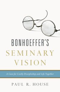 bokomslag Bonhoeffer's Seminary Vision
